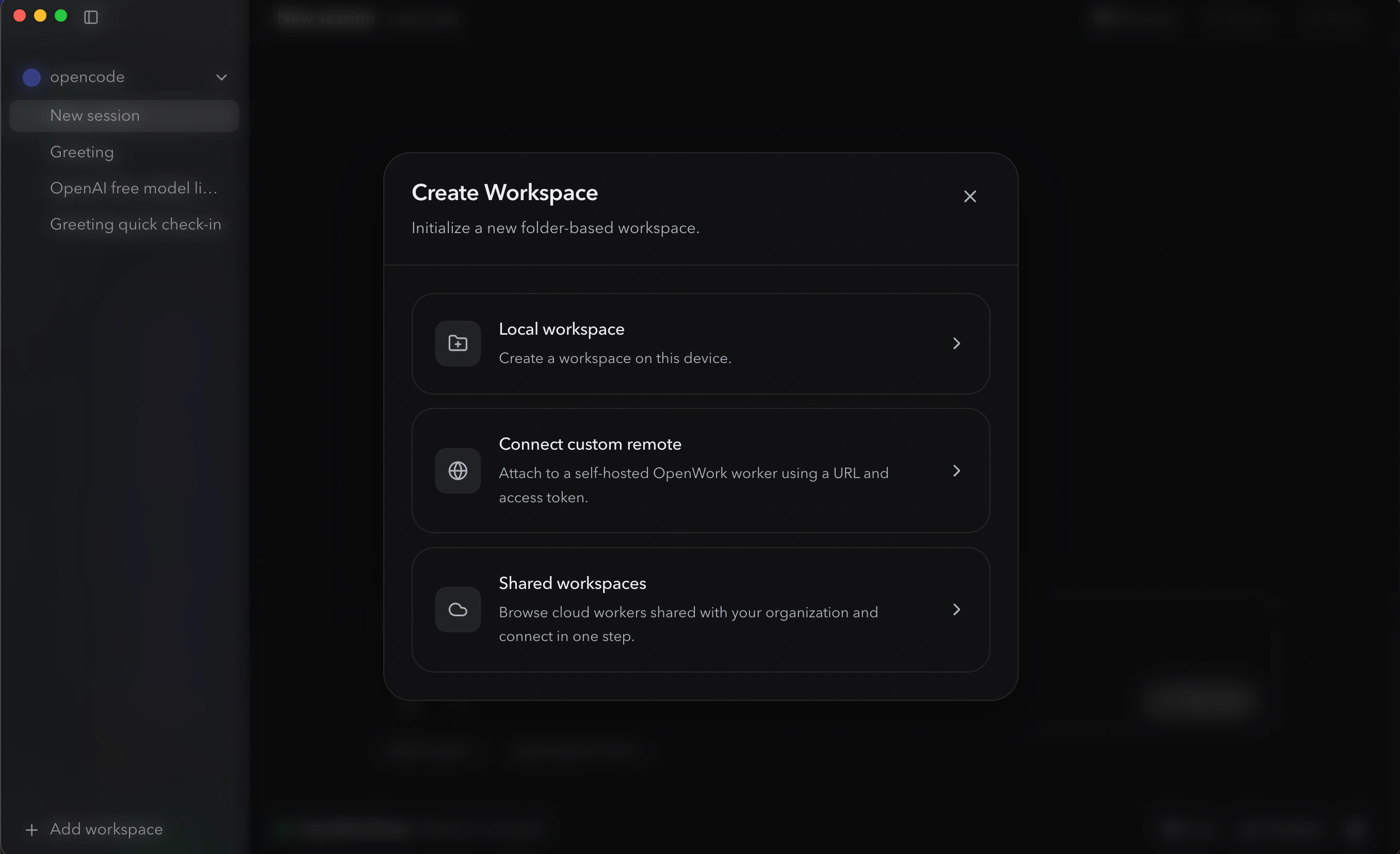 OpenWork's Create Workspace modal: title "Create Workspace, Initialize a new folder-based workspace." Three large clickable rows. (1) Local workspace, Create a worksp