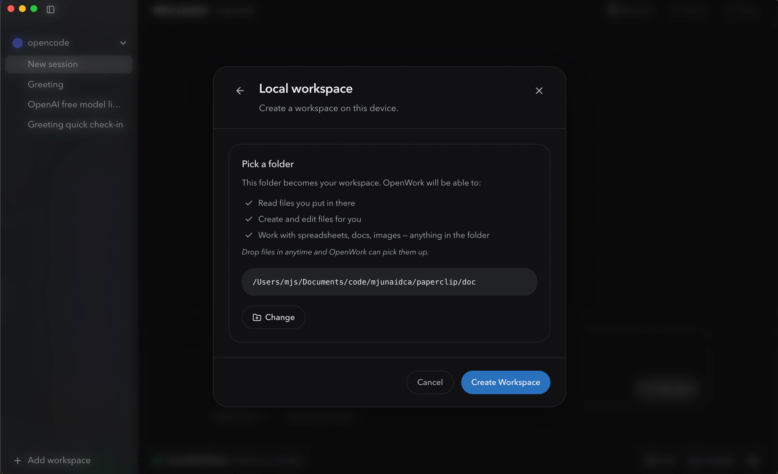 OpenWork's Local workspace folder
![OpenWork's local-workspace folder picker. A modal titled "Create local workspace" with a folder picker field at top and a checklist below showing what OpenWork will b